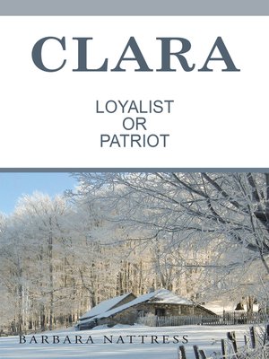 cover image of Clara      Loyalist or  Patriot
